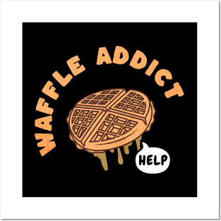 Waffles Addict Posters and Art